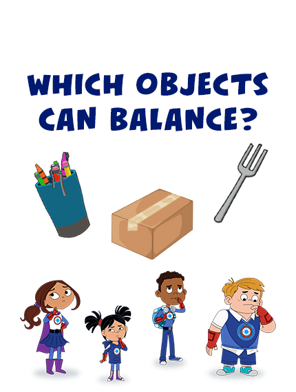 Balancing Objects - Hero Elementary