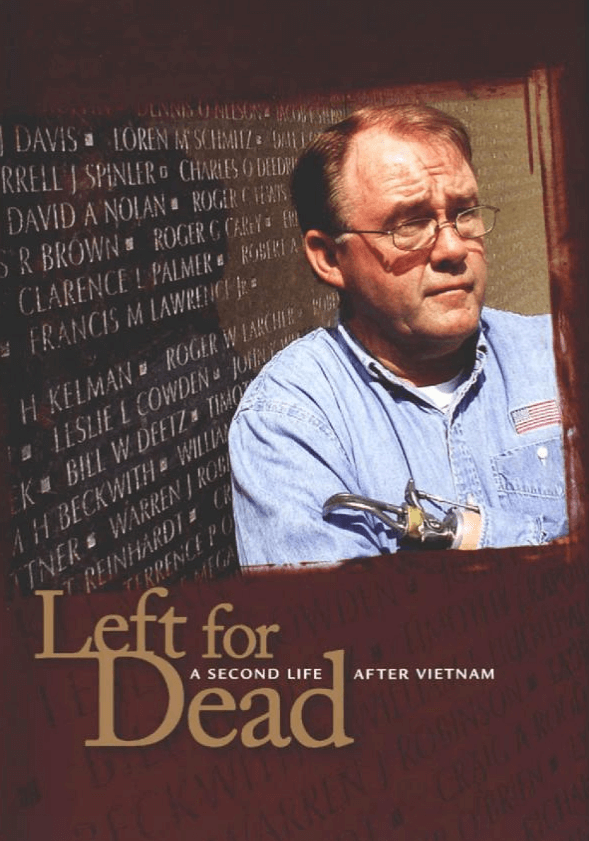 Book cover: contemporary photo of an older gentleman with a prosthetic arm leaning against the Vietnam Wall. Text says: "Left for Dead: A Second Life After Vietnam".