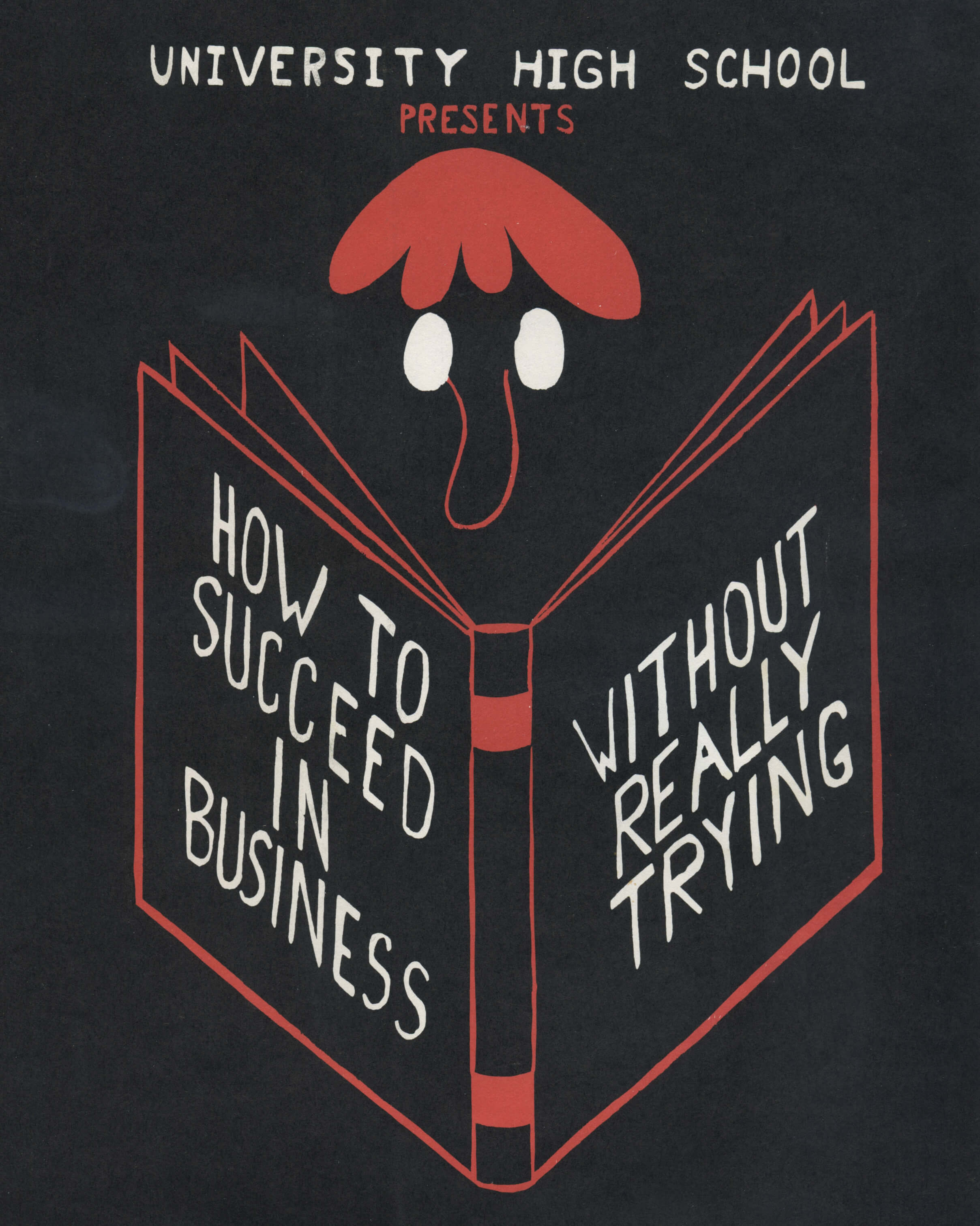 Cover of a high school play bill: "University High School Presents How to Succeed in Business Without Really Trying."