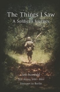 Book jacket with a soldier walking from shadows into light. Text: "The Things I Saw: A Soldier's Journey."